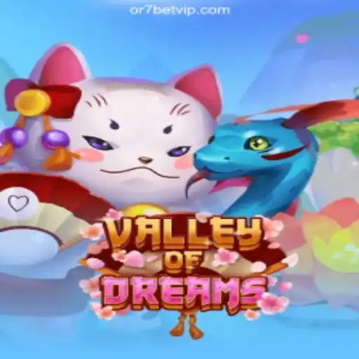 ValleyofDreams: Exploring the Enchanting World of OR7 Bet